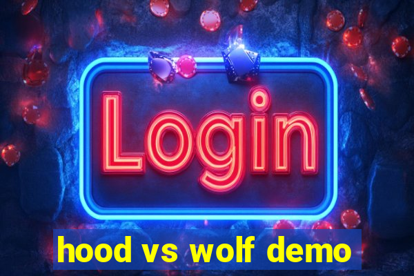 hood vs wolf demo